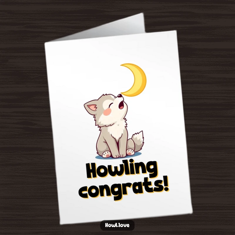 Funny Free Printable Congratulations Card: A playful wolf cub joyfully howling up at a smiling crescent moon, celebrating achievement.